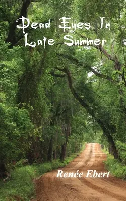 Mŕtve oči v neskorom lete - Dead Eyes in Late Summer