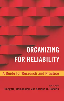 Organizácia pre spoľahlivosť: Príručka pre výskum a prax - Organizing for Reliability: A Guide for Research and Practice
