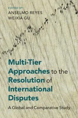 Viacúrovňové prístupy k riešeniu medzinárodných sporov - Multi-Tier Approaches to the Resolution of International Disputes