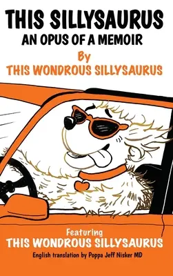 Tento Sillysaurus: Opus memoárov - This Sillysaurus: An Opus of a Memoir