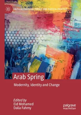 Arabská jar: Modernosť, identita a zmena - Arab Spring: Modernity, Identity and Change