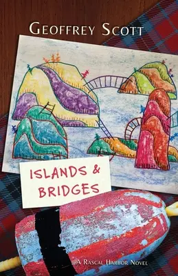 Ostrovy a mosty: A Rascal Harbor Novel - Islands and Bridges: A Rascal Harbor Novel