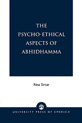 Psychoetické aspekty abhidhammy - The Psycho-Ethical Aspects of Abhidhamma