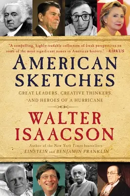 Americké skice: Veľkí vodcovia, kreatívni myslitelia a hrdinovia hurikánu - American Sketches: Great Leaders, Creative Thinkers, and Heroes of a Hurricane
