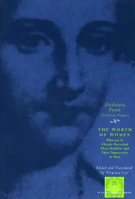 Hodnota žien: V tom je jasne odhalená ich vznešenosť a ich nadradenosť nad mužmi - The Worth of Women: Wherein Is Clearly Revealed Their Nobility and Their Superiority to Men
