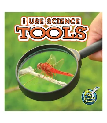 Používam vedecké nástroje - I Use Science Tools