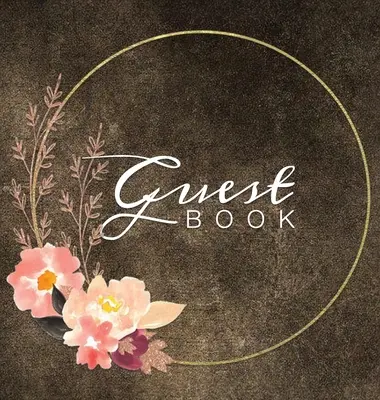 Kniha pre hostí: Akvarelové kvety Hnedá rustikálna kniha hostí s tvrdými obálkami Prázdna kniha hostí bez riadkov 64 strán Pamätná kniha na zápis do registra pre - Guest Book: Watercolor Flowers Brown Rustic Hardcover Guestbook Blank No Lines 64 Pages Keepsake Memory Book Sign In Registry for