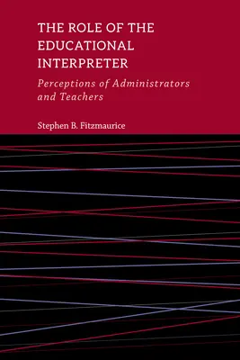 Úloha tlmočníka v školstve, 11: Vnímanie administrátorov a učiteľov - The Role of the Educational Interpreter, 11: Perceptions of Administrators and Teachers