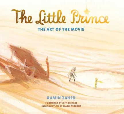 Malý princ: Umenie filmu - The Little Prince: The Art of the Movie