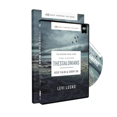 1 a 2 Tesaloničanom Študijná príručka s DVD: Zachovajte pokoj a pokračujte - 1 and 2 Thessalonians Study Guide with DVD: Keep Calm and Carry on