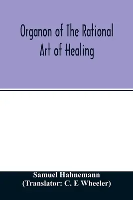 Organon racionálneho umenia liečby - Organon of the rational art of healing