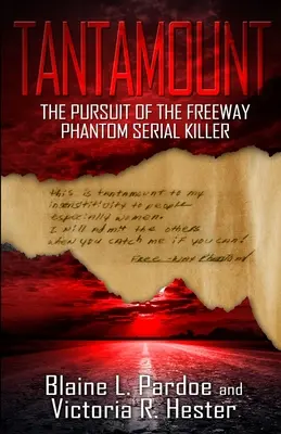 Tantamount: Diaľničný fantóm: prenasledovanie sériového vraha - Tantamount: The Pursuit Of The Freeway Phantom Serial Killer