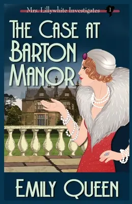 Prípad na panstve Barton: Záhada vraždy z 20. rokov minulého storočia - The Case At Barton Manor: A 1920's Murder Mystery