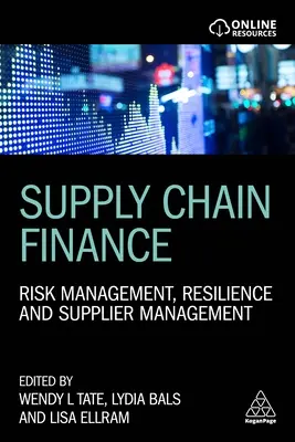 Financie dodávateľského reťazca: Riadenie rizík, odolnosť a riadenie dodávateľov - Supply Chain Finance: Risk Management, Resilience and Supplier Management