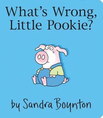 Čo sa deje, Pupíčku? - What's Wrong, Little Pookie?