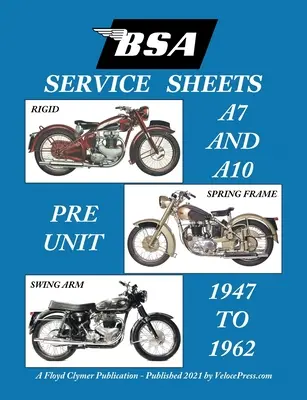 BSA A7 - A10 „Servisné listy“ 1947-1962 pre všetky motocykle s pevným, pružinovým rámom a kyvným ramenom skupiny „a - BSA A7 - A10 'Service Sheets' 1947-1962 for All Rigid, Spring Frame and Swing Arm Group 'a' Motorcycles