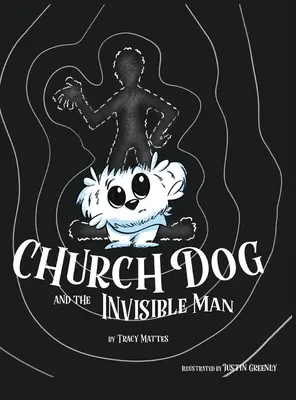 Cirkevný pes a neviditeľný muž - Church Dog and the Invisible Man
