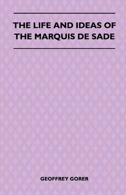 Život a myšlienky markíza de Sade - The Life and Ideas of the Marquis de Sade