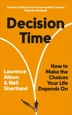 Čas rozhodnutí - Ako robiť rozhodnutia, od ktorých závisí váš život - Decision Time - How to make the choices your life depends on