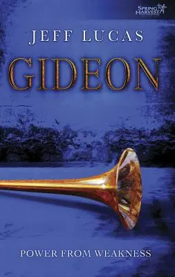 Gideon: Moc zo slabosti - Gideon: Power from Weakness