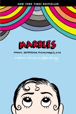 Mramorové guľôčky: Mania, depresia, Michelangelo a ja: Michelangel: grafické memoáre - Marbles: Mania, Depression, Michelangelo, and Me: A Graphic Memoir