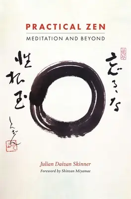Praktický zen: Zenová literatúra: Meditácia a ďalšie možnosti - Practical Zen: Meditation and Beyond