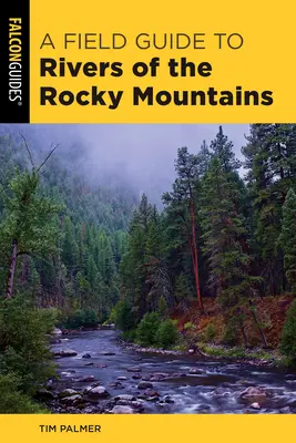 Terénny sprievodca riekami Skalistých hôr - Field Guide to Rivers of the Rocky Mountains