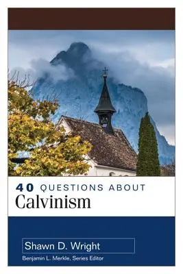40 otázok o kalvinizme - 40 Questions about Calvinism