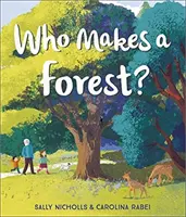 Kto tvorí les? - Who Makes a Forest?