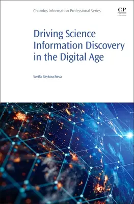Hnacia sila objavovania vedeckých informácií v digitálnom veku - Driving Science Information Discovery in the Digital Age