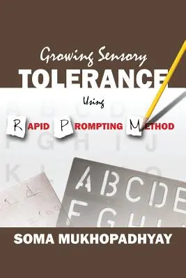 Pestovanie zmyslovej tolerancie pomocou metódy Rapid Prompting - Growing Sensory Tolerance Using Rapid Prompting Method