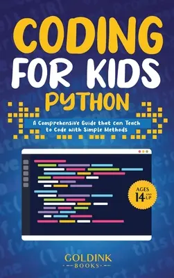 Coding for Kids Python: Vychádzka: Komplexná príručka, ktorá naučí deti kódovať pomocou jednoduchých metód - Coding for Kids Python: A Comprehensive Guide that Can Teach Children to Code with Simple Methods