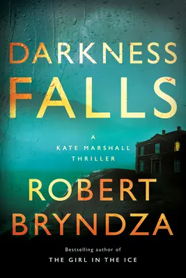 Temnota padá: Triller Kate Marshallovej - Darkness Falls: A Kate Marshall Thriller