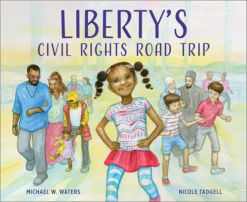Výlet za občianskymi právami Liberty - Liberty's Civil Rights Road Trip