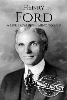 Henry Ford: Život od začiatku do konca - Henry Ford: A Life From Beginning to End