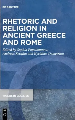 Rétorika a náboženstvo v starovekom Grécku a Ríme - Rhetoric and Religion in Ancient Greece and Rome