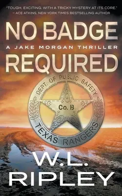 No Badge Required: Thriller o Jakeovi Morganovi - No Badge Required: A Jake Morgan Thriller