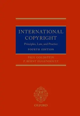 Medzinárodné autorské práva: Autorské právo: princípy, právo a prax - International Copyright: Principles, Law, and Practice
