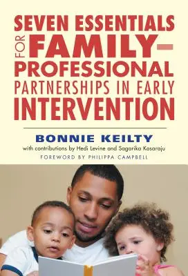Sedem základov pre partnerstvo rodiny a odborníkov v oblasti včasnej intervencie - Seven Essentials for Family-Professional Partnerships in Early Intervention