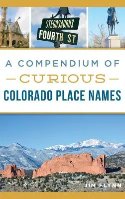 Kompendium kurióznych názvov miest v Colorade - A Compendium of Curious Colorado Place Names