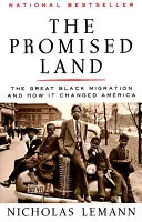 Zasľúbená krajina: Veľká černošská migrácia a ako zmenila Ameriku - The Promised Land: The Great Black Migration and How It Changed America