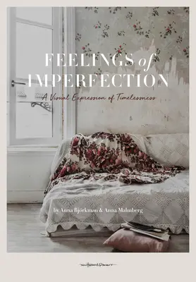 Pocity nedokonalosti: Štýlový život stratených miest - Feelings of Imperfection: The Stylish Life of Lost Places
