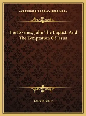Esejci, Ján Krstiteľ a Ježišovo pokušenie - The Essenes, John The Baptist, And The Temptation Of Jesus