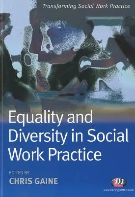 Rovnosť a rozmanitosť v praxi sociálnej práce - Equality and Diversity in Social Work Practice