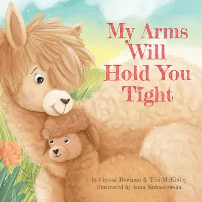 Moje ruky ťa budú pevne držať - My Arms Will Hold You Tight