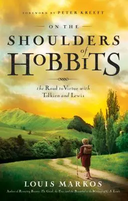 Na pleciach hobitov: Cesta k cnosti s Tolkienom a Lewisom - On the Shoulders of Hobbits: The Road to Virtue with Tolkien and Lewis