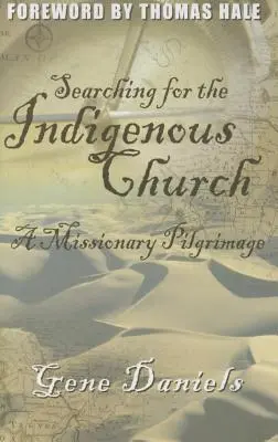 Hľadanie pôvodnej cirkvi: Misijná púť - Searching for the Indigenous Church: A Missionary Pilgrimage