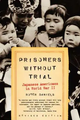 Väzni bez súdu: Japonskí Američania v druhej svetovej vojne - Prisoners Without Trial: Japanese Americans in World War II