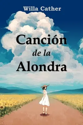 Cancin de la Alondra: Pieseň o škovránkovi, španielske vydanie - Cancin de la Alondra: Song of the Lark, Spanish edition