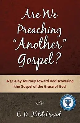 Hlásame iné evanjelium? - Are We Preaching Another Gospel?